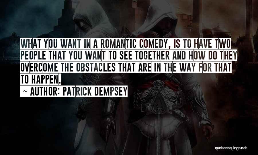 Dempsey Quotes By Patrick Dempsey