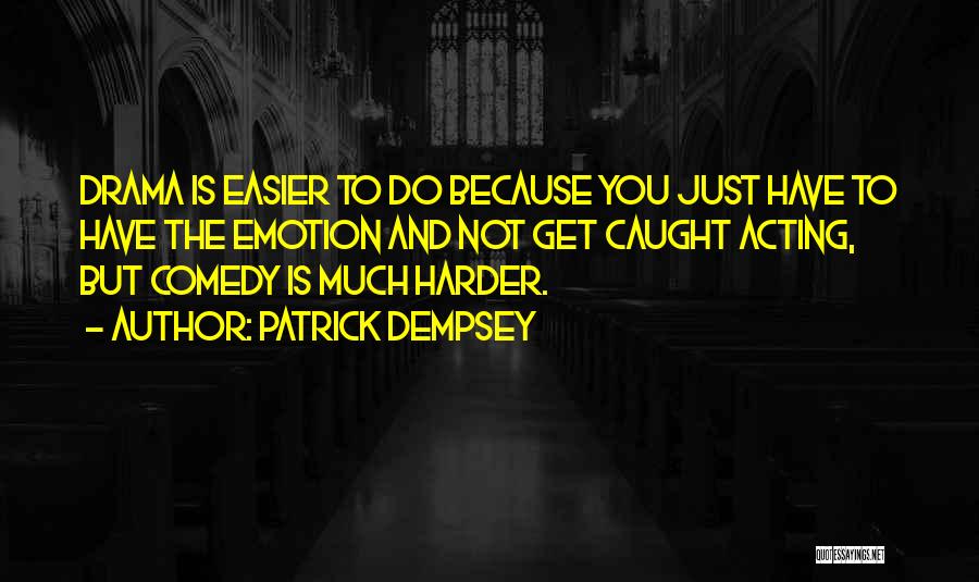 Dempsey Quotes By Patrick Dempsey