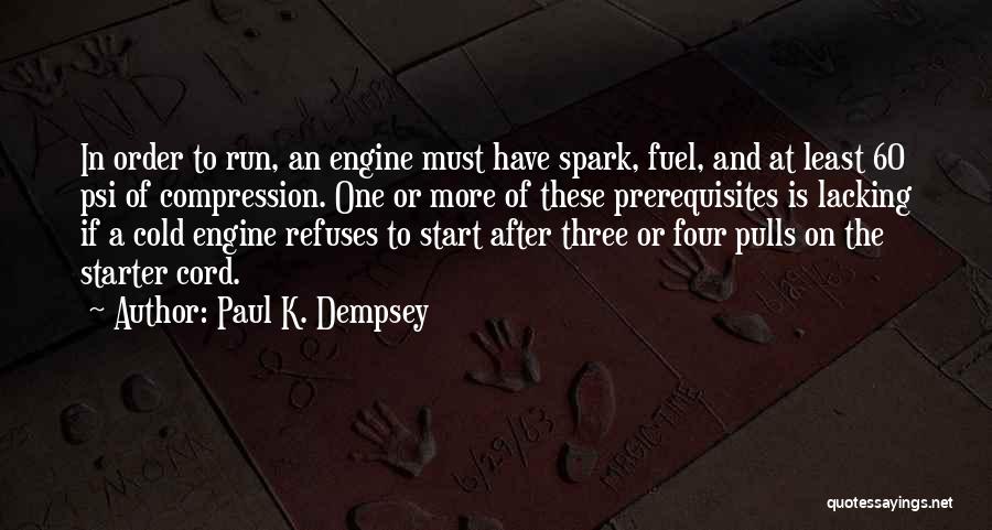 Dempsey Quotes By Paul K. Dempsey