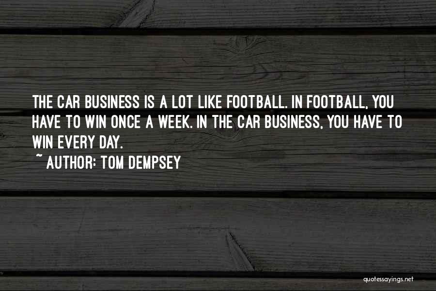 Dempsey Quotes By Tom Dempsey