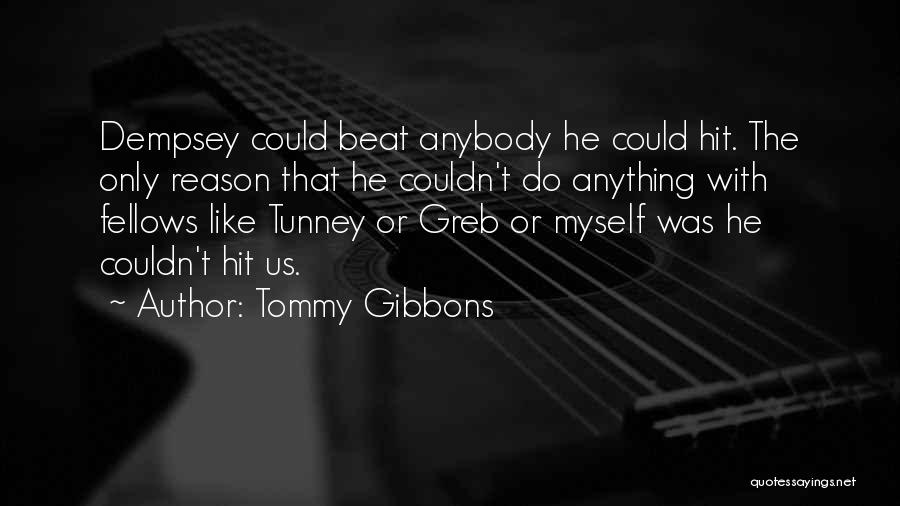 Dempsey Quotes By Tommy Gibbons