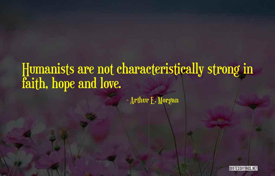 Dempseys Poboys Quotes By Arthur E. Morgan Dempseys Poboys Quotes By Arthur E. Morgan