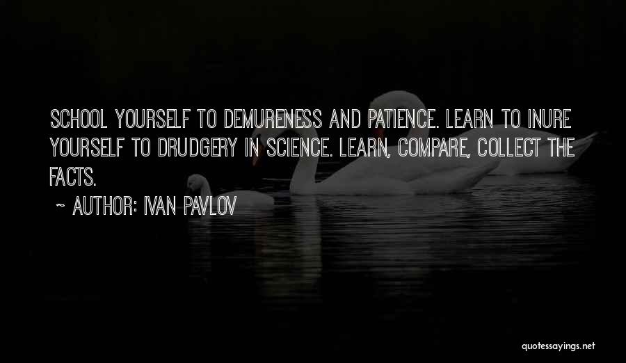 Demureness Quotes By Ivan Pavlov