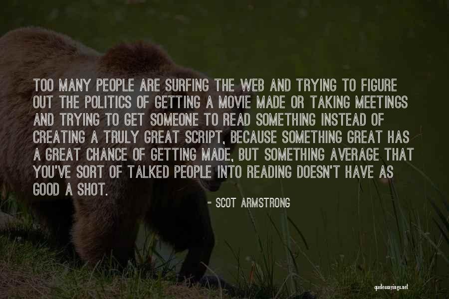 Demurs Fine Quotes By Scot Armstrong Demurs Fine Quotes By Scot Armstrong