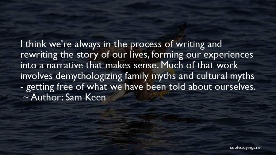 Demythologizing Quotes By Sam Keen