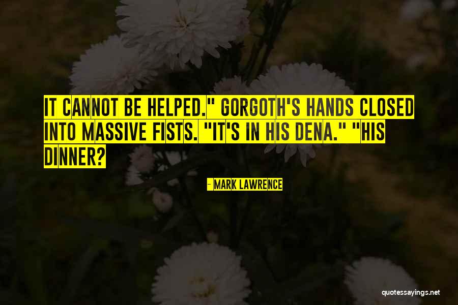 Dena Quotes By Mark Lawrence Dena Quotes By Mark Lawrence