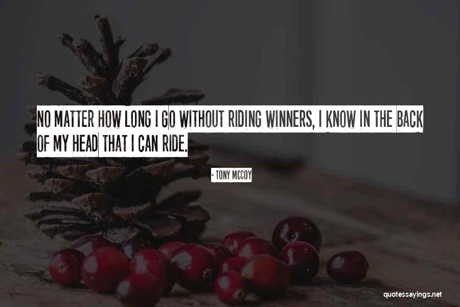 Denaults Laguna Quotes By Tony McCoy Denaults Laguna Quotes By Tony McCoy