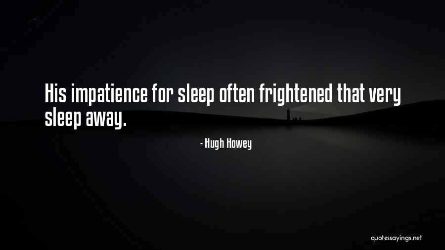Denayer Mueller Quotes By Hugh Howey Denayer Mueller Quotes By Hugh Howey