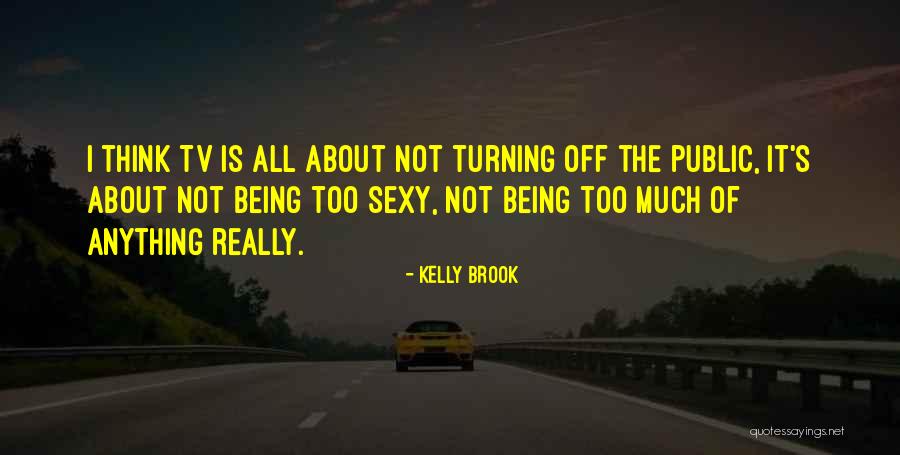 Denayer Mueller Quotes By Kelly Brook Denayer Mueller Quotes By Kelly Brook
