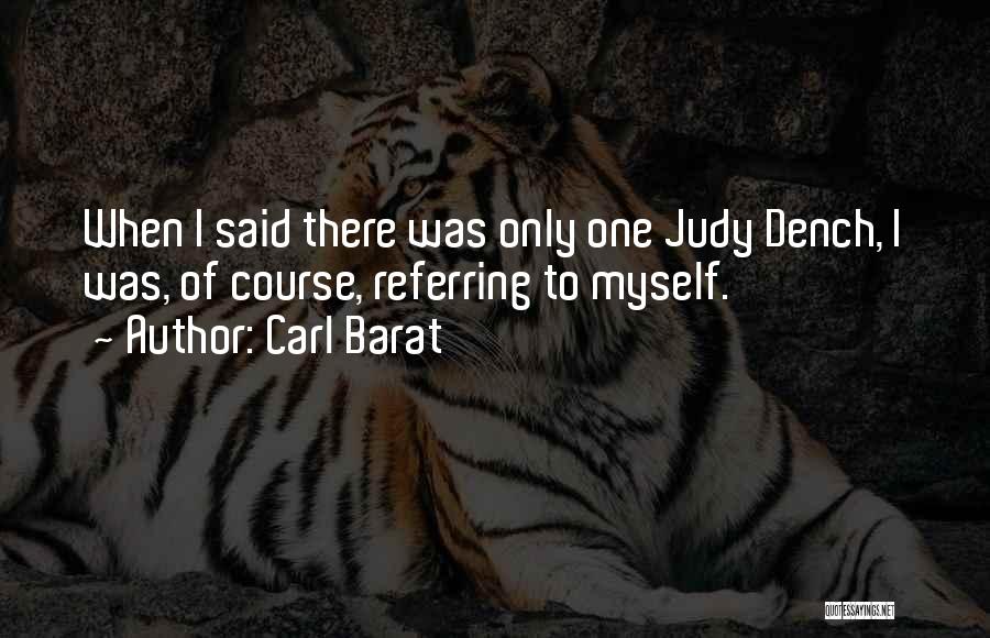 Dench Quotes By Carl Barat Dench Quotes By Carl Barat