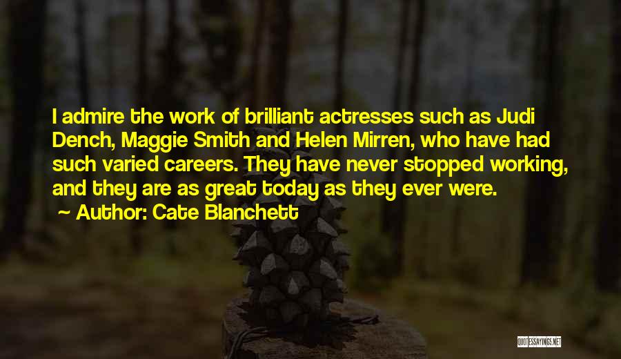 Dench Quotes By Cate Blanchett