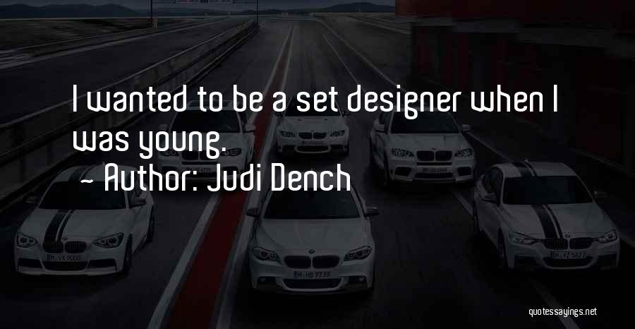 Dench Quotes By Judi Dench