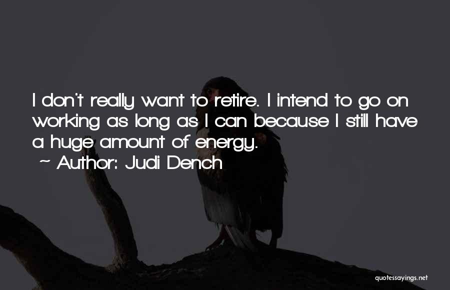 Dench Quotes By Judi Dench