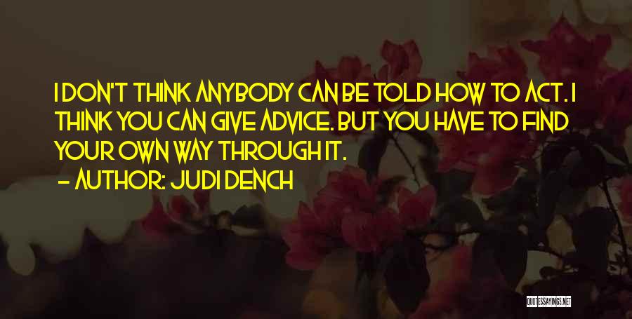 Dench Quotes By Judi Dench