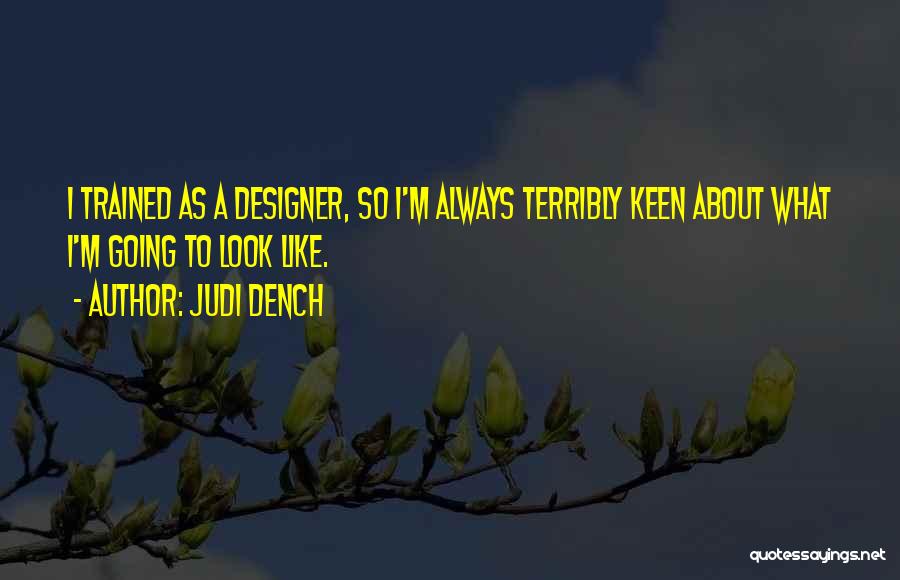 Dench Quotes By Judi Dench