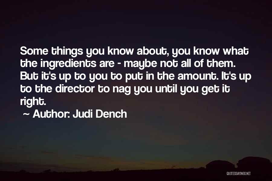 Dench Quotes By Judi Dench