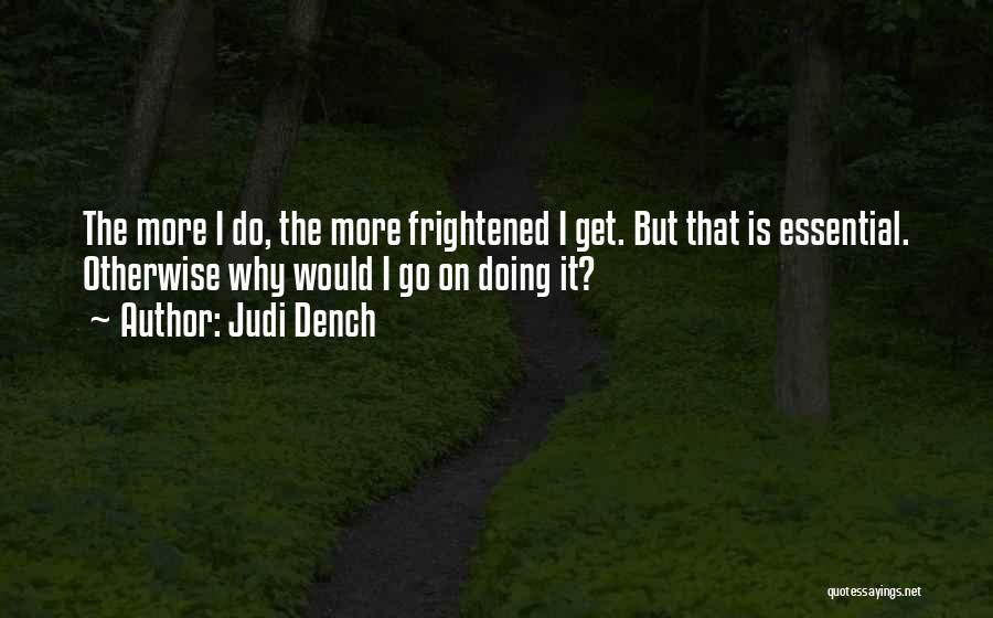 Dench Quotes By Judi Dench