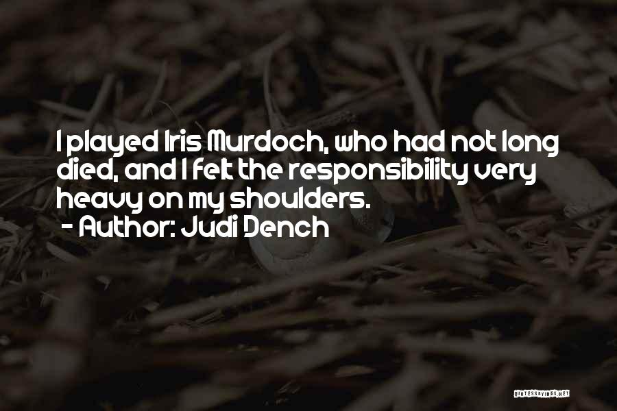 Dench Quotes By Judi Dench