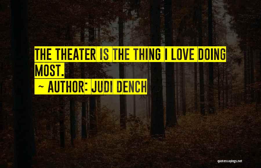 Dench Quotes By Judi Dench