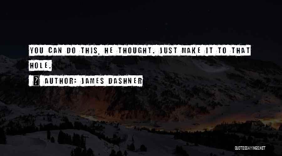 Dencrest Quotes By James Dashner
