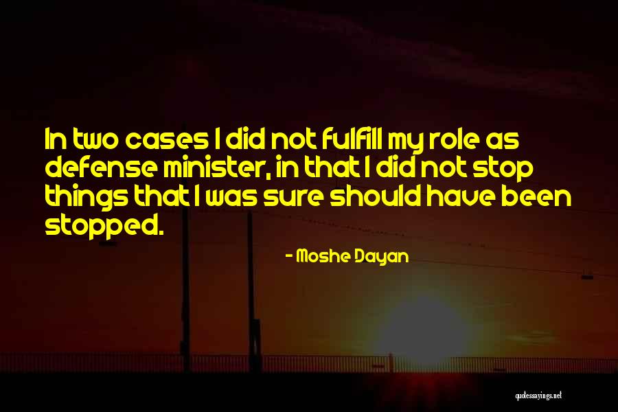 Denderleeuw Quotes By Moshe Dayan Denderleeuw Quotes By Moshe Dayan