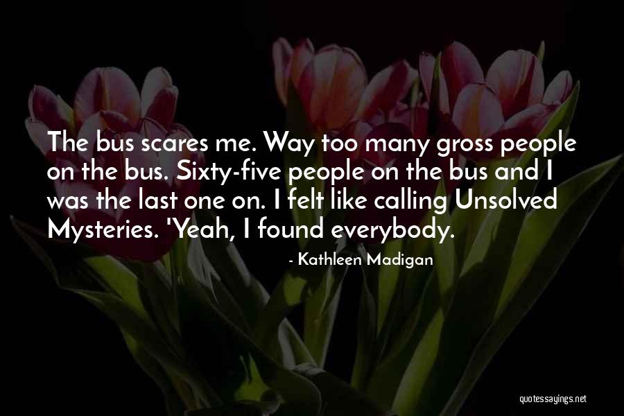 Dendrophiles Quotes By Kathleen Madigan Dendrophiles Quotes By Kathleen Madigan