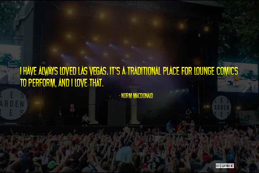 Dendrophiles Quotes By Norm MacDonald Dendrophiles Quotes By Norm MacDonald