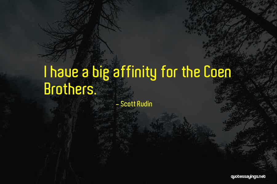 Dendrophiles Quotes By Scott Rudin Dendrophiles Quotes By Scott Rudin