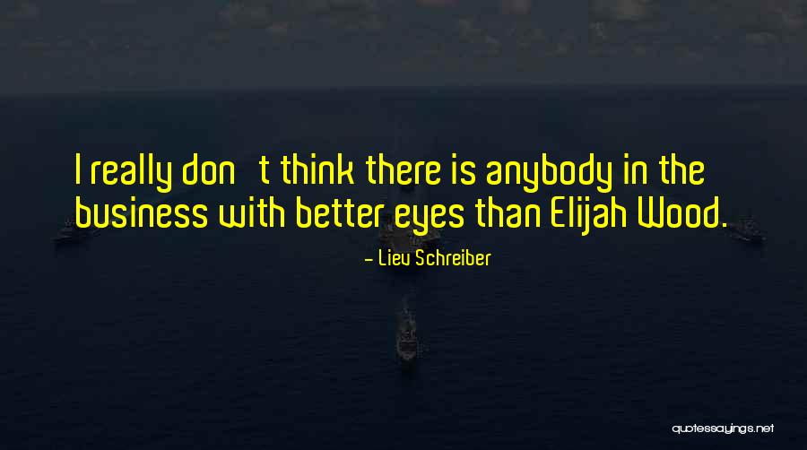Denegrido Quotes By Liev Schreiber Denegrido Quotes By Liev Schreiber