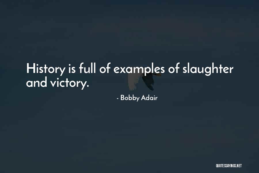 Denele Analytical Turlock Quotes By Bobby Adair Denele Analytical Turlock Quotes By Bobby Adair