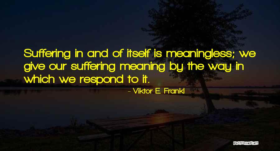 Denella Quotes By Viktor E. Frankl Denella Quotes By Viktor E. Frankl