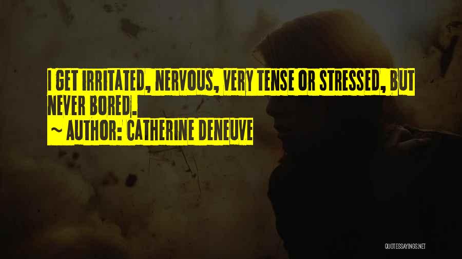 Deneuve Quotes By Catherine Deneuve