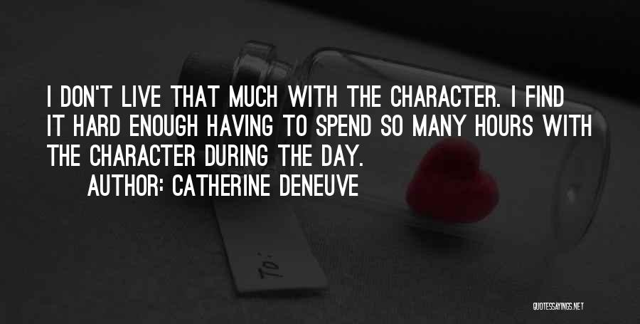 Deneuve Quotes By Catherine Deneuve