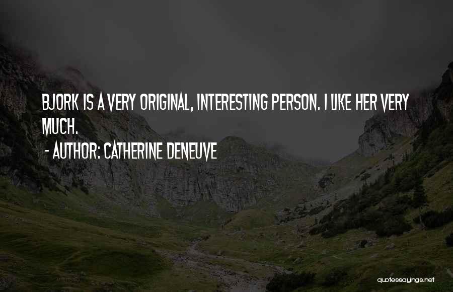 Deneuve Quotes By Catherine Deneuve