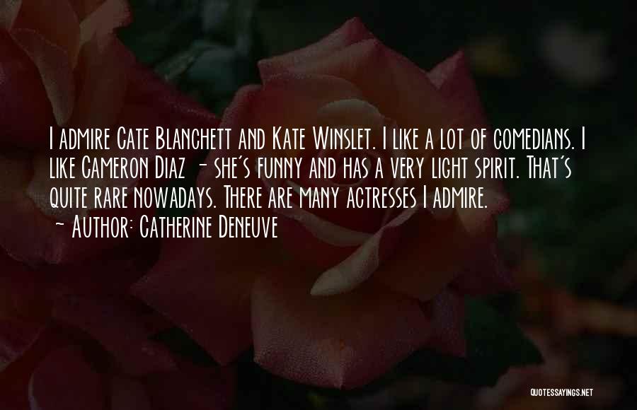 Deneuve Quotes By Catherine Deneuve