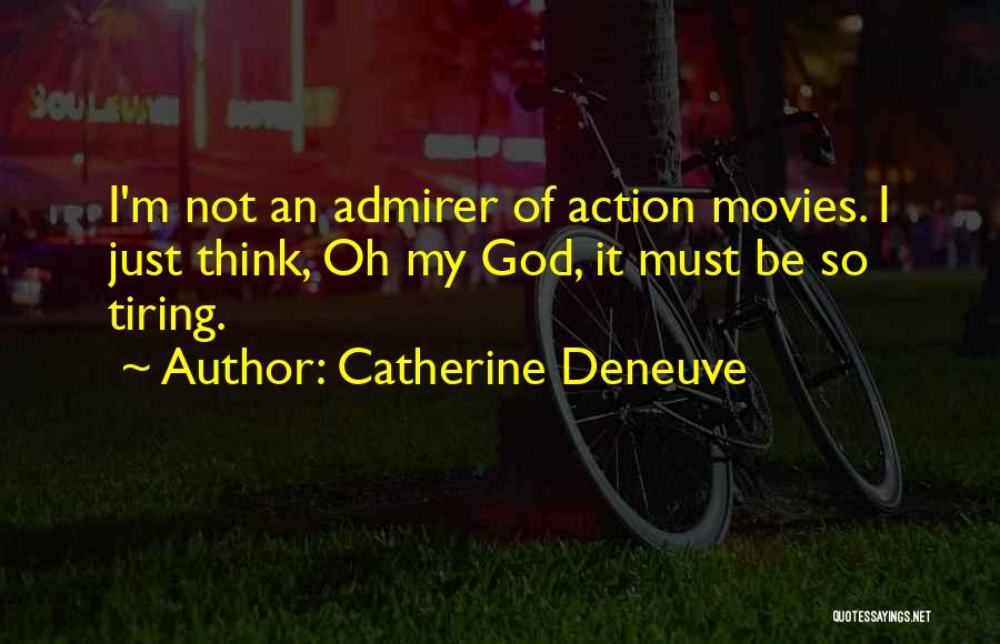 Deneuve Quotes By Catherine Deneuve