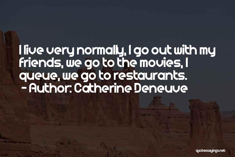 Deneuve Quotes By Catherine Deneuve