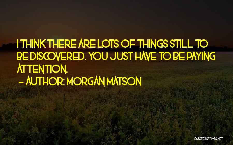 Deney T P Quotes By Morgan Matson