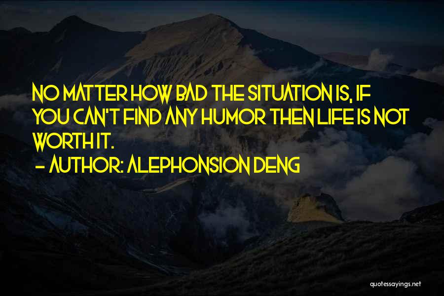 Deng Quotes By Alephonsion Deng