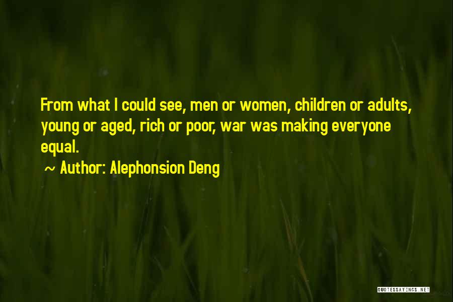 Deng Quotes By Alephonsion Deng