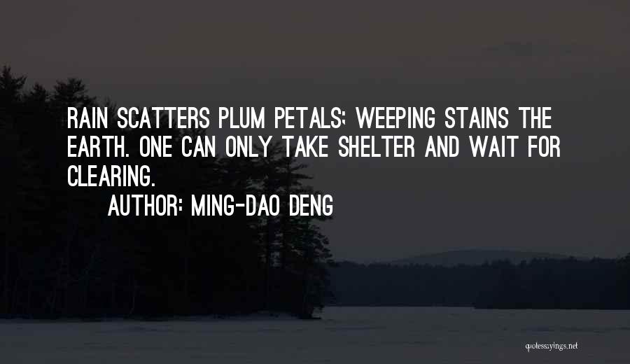 Deng Quotes By Ming-Dao Deng