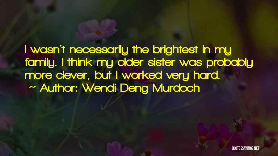 Deng Quotes By Wendi Deng Murdoch