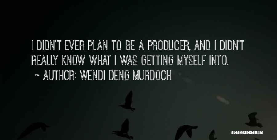 Deng Quotes By Wendi Deng Murdoch