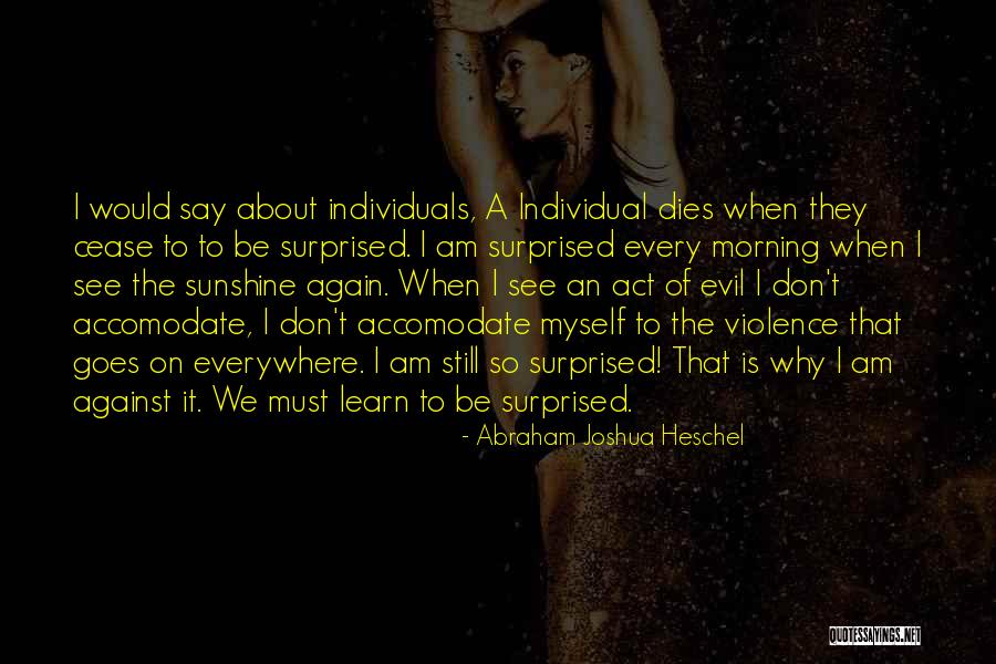 Dengarkanlah Wanita Quotes By Abraham Joshua Heschel