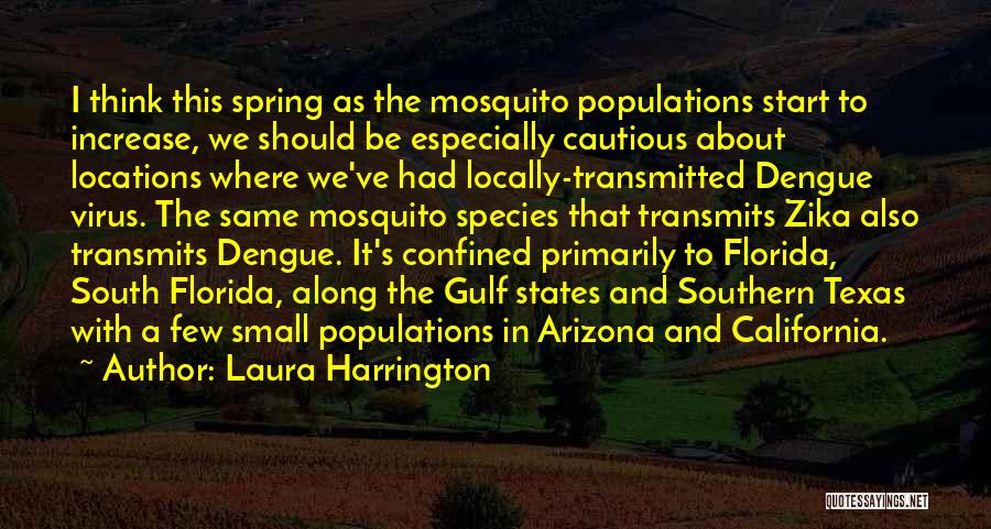 Dengue Quotes By Laura Harrington