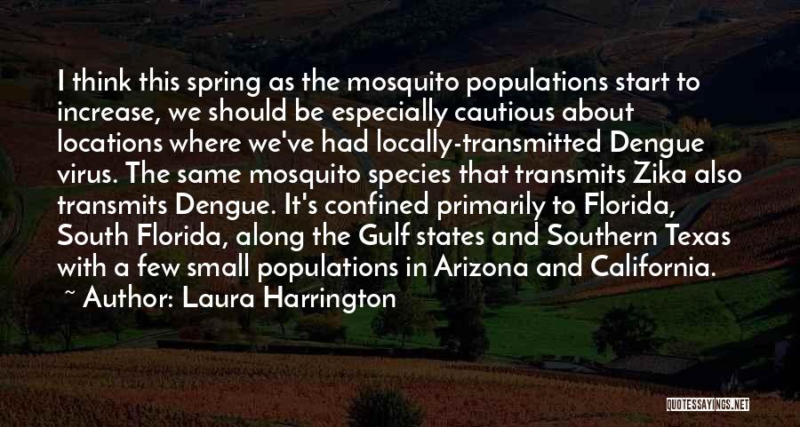 Dengue Virus Quotes By Laura Harrington