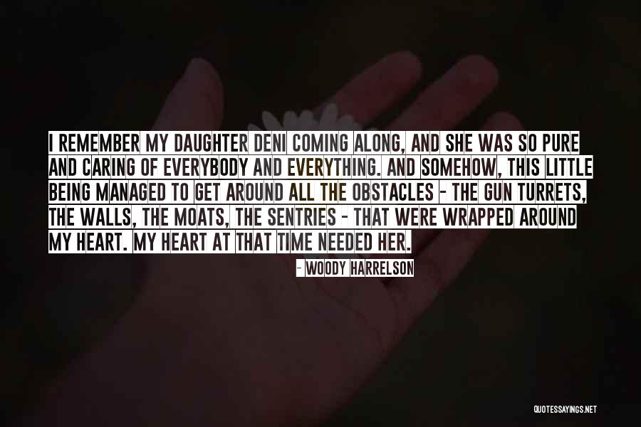 Deni Quotes By Woody Harrelson Deni Quotes By Woody Harrelson