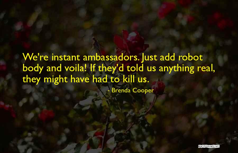 Deniability Quotes By Brenda Cooper Deniability Quotes By Brenda Cooper