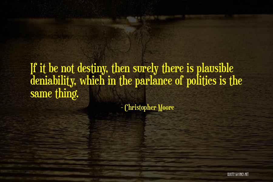 Deniability Quotes By Christopher Moore Deniability Quotes By Christopher Moore
