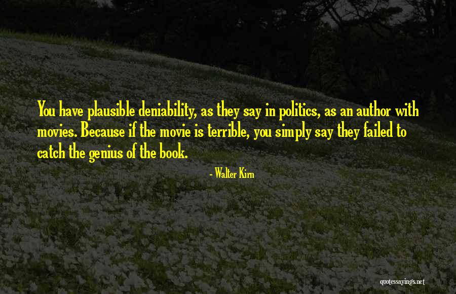 Deniability Quotes By Walter Kirn Deniability Quotes By Walter Kirn